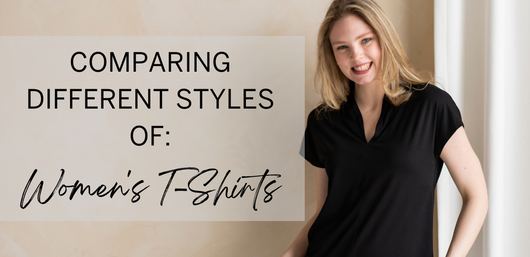 Comparing Different Styles of Women's T-Shirts