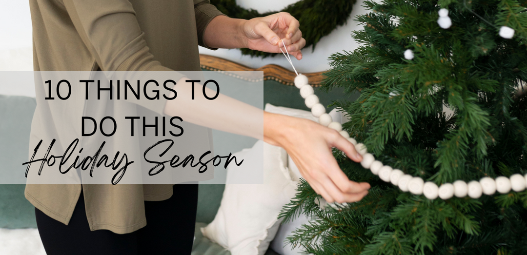 10 Things To Do This Holiday Season