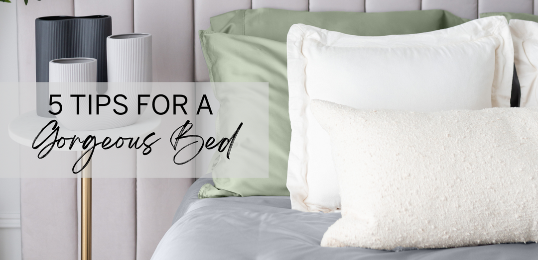 5 Tips for a Gorgeous Bed