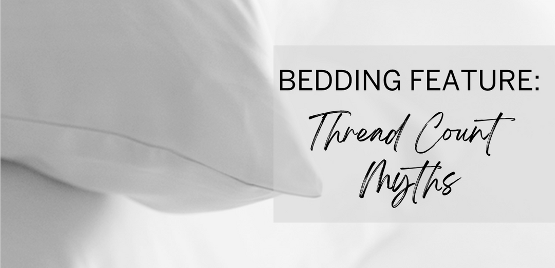 Bedding Feature: Thread Count Myths