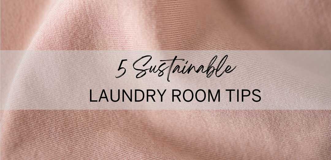 5 Sustainable Laundry Room Tips