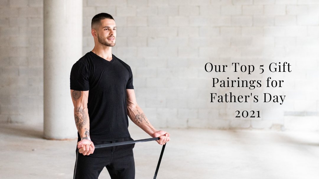 Our Top 5 Gift Pairings for Father's Day 2021