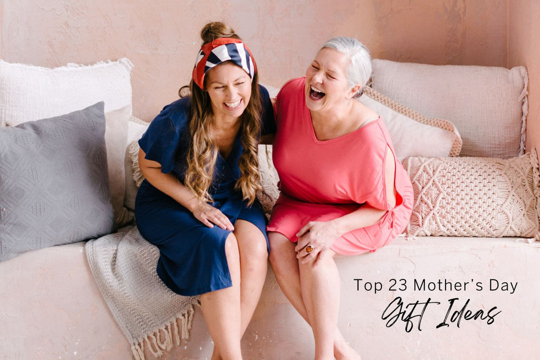 Top 23 Mother's Day Gift Ideas